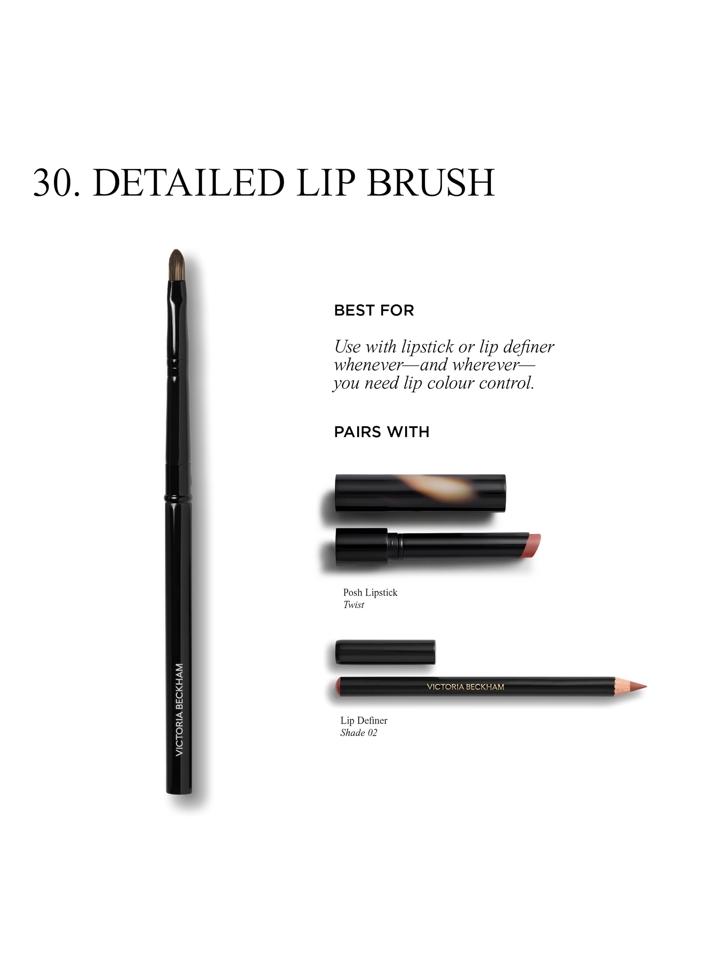 Brush Collection - 30 Detailed Lip VICTORIA BECKHAM No color