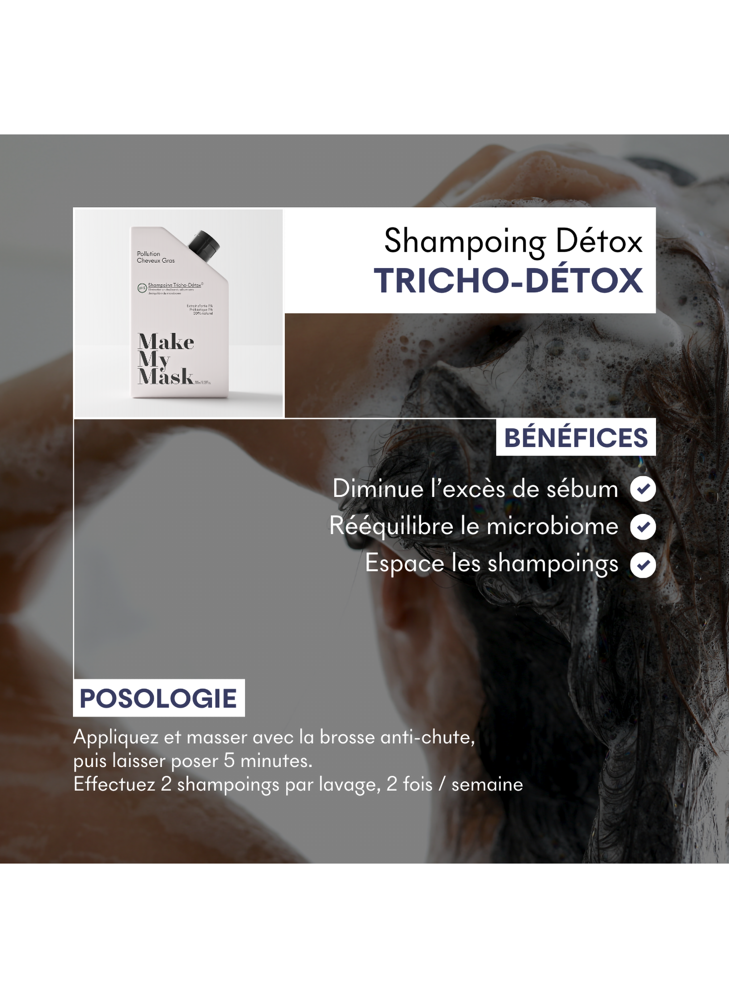 Shampoing Tricho-Detox MAKE MY MASK No color