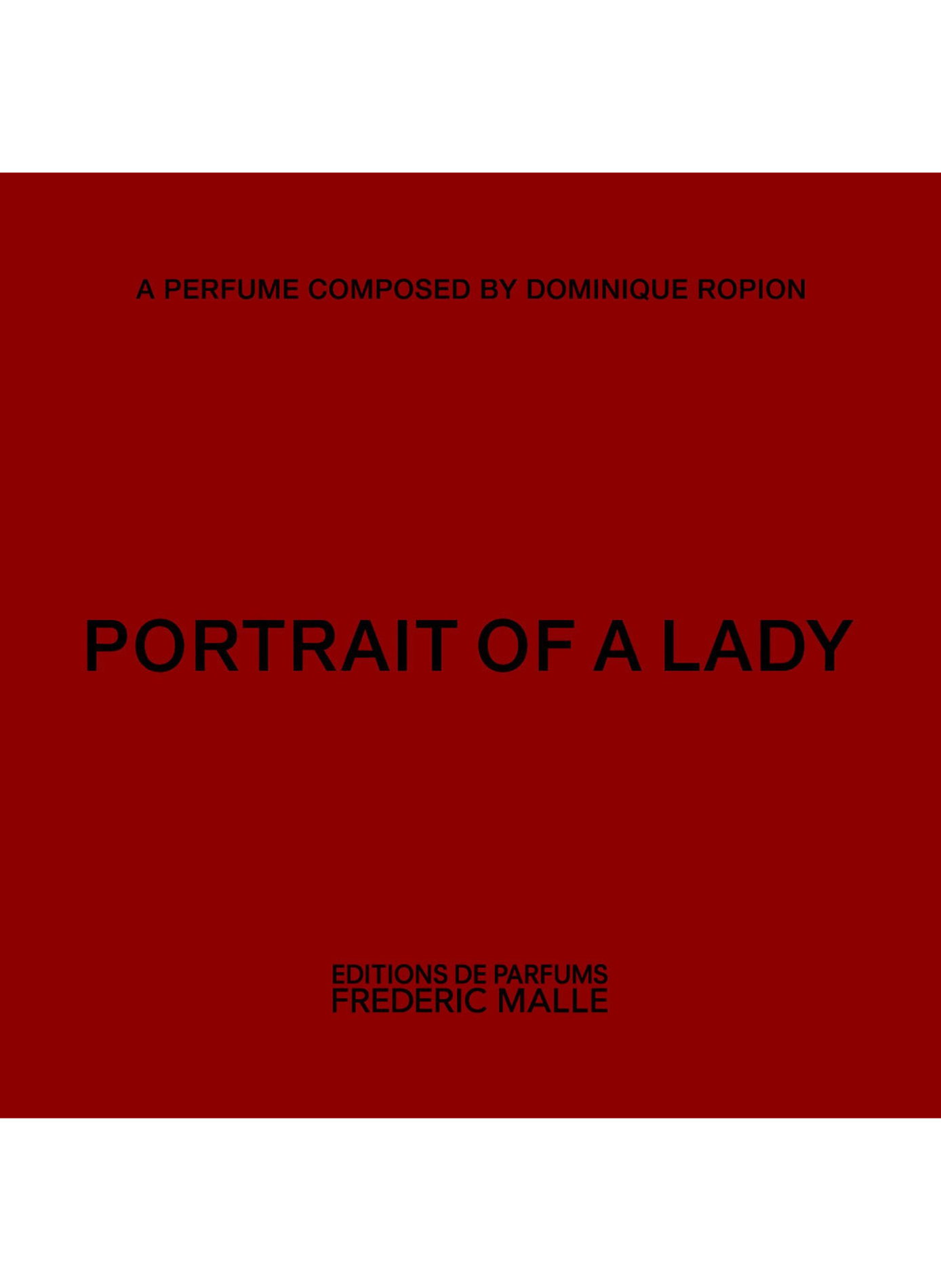 Portrait of a Lady - By Dominique Ropion EDITIONS DE PARFUMS FREDERIC MALLE No color