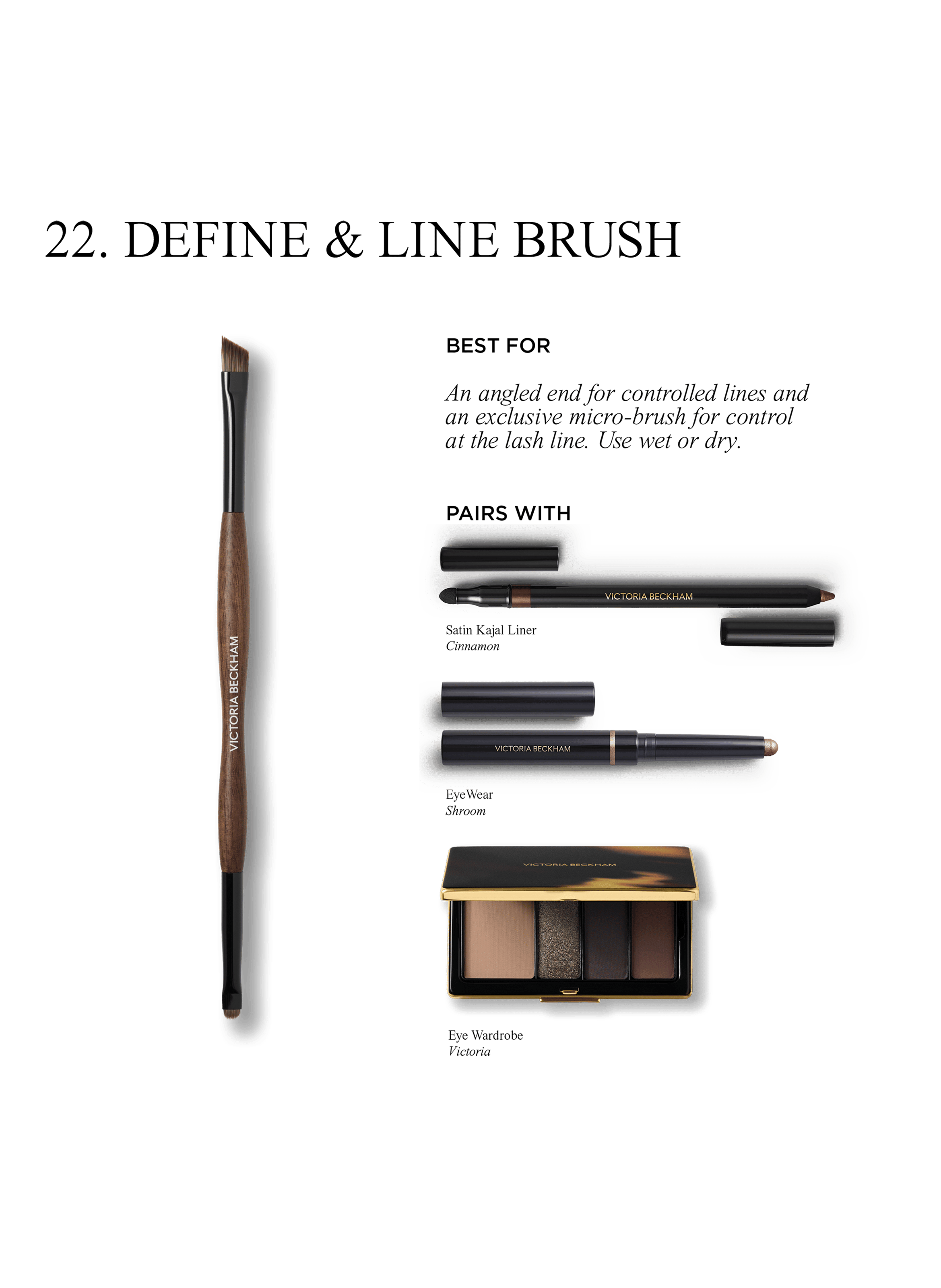 Brush Collection - 22 Define & Line VICTORIA BECKHAM No color