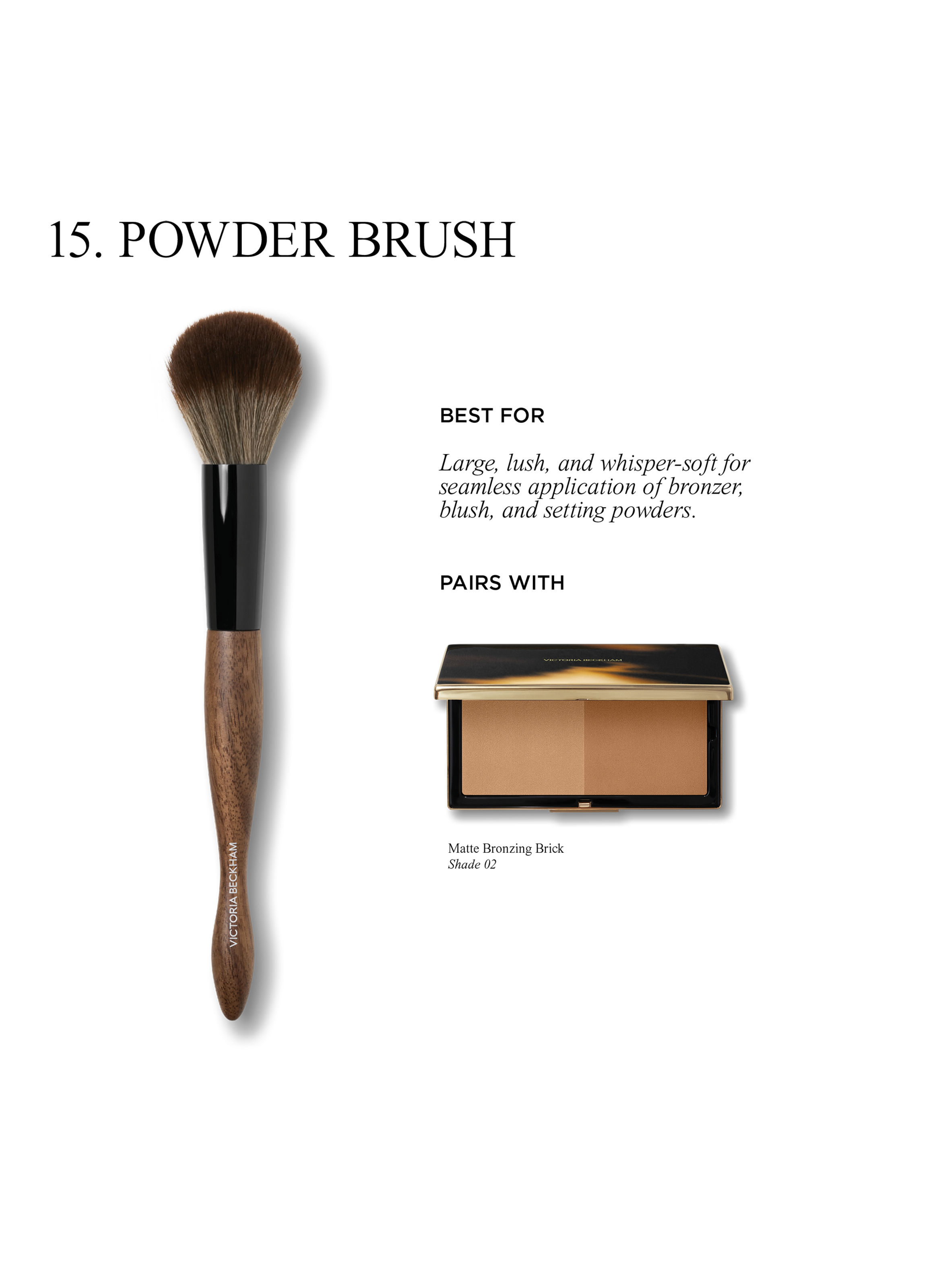Brush Collection - 15 Powder VICTORIA BECKHAM No color
